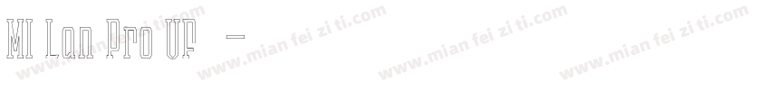 MI Lan Pro VF 字体字体转换